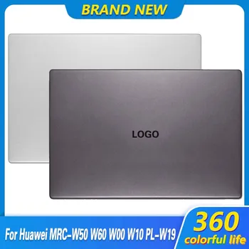 Новый Оригинальный Верхний Чехол Для HUAWEI MateBook D MRC-W50 MRC-W60 PL-W19 ЖК-задняя крышка Задняя крышка Экрана Серебристо-Серый Черный